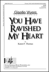 You Have Ravished My Heart SATB choral sheet music cover